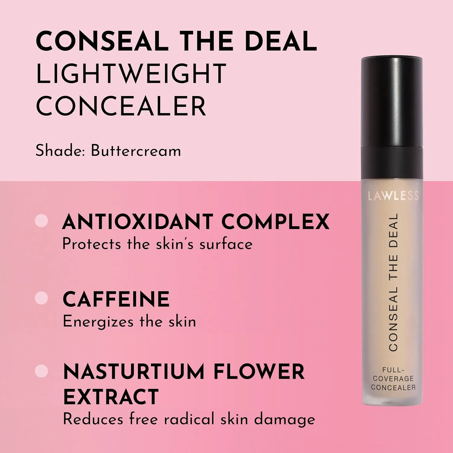 Conseal The Deal Lightweight Longwear Everyday Concealer - Buttercream - with Antioxidants and Caffeine to Reduce Dark Circles and Puffiness. Long-Wearing, Self-Setting, Silicone-Free - 5 ml